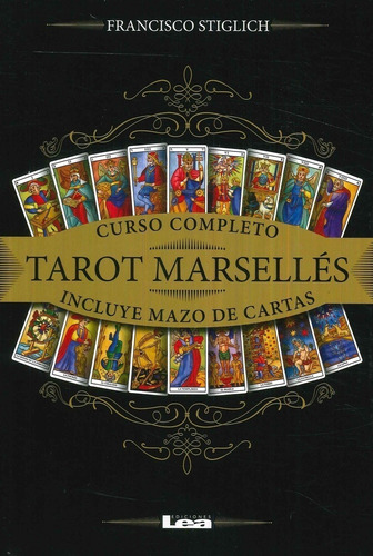 Libro: Curso Completo Tarot Marsellés / Francisco Stiglich