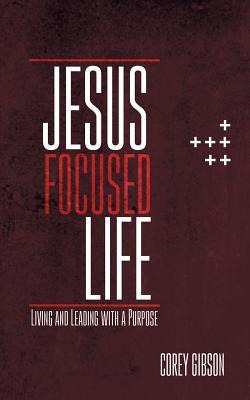 Libro Jesus Focused Life : Living And Leading With A Purp...