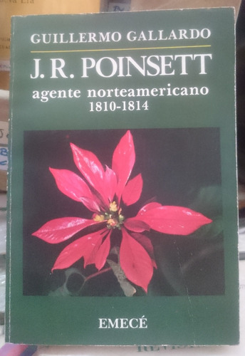J.r. Poinsett Agente Norteamericano 1810 - 1814 - Gallardo