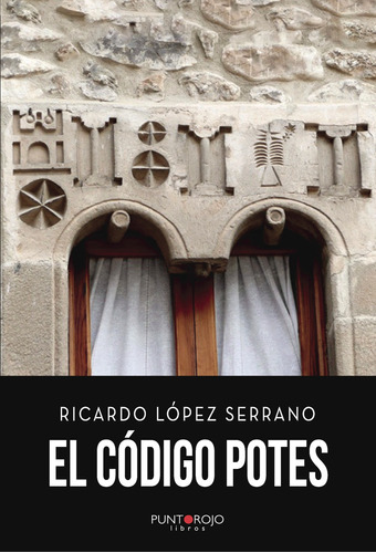 El Código Potes, de López Serrano , Ricardo.., vol. 1. Editorial Punto Rojo Libros S.L., tapa pasta blanda, edición 1 en español, 2018