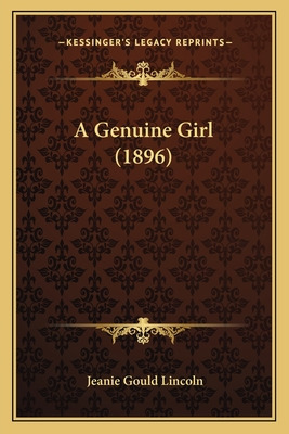 Libro A Genuine Girl (1896) - Lincoln, Jeanie Gould