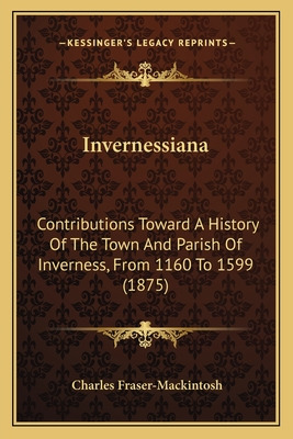 Libro Invernessiana: Contributions Toward A History Of Th...