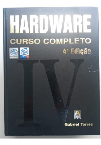 Livro Hardware Curso Completo 4ª Edição Gabriel Torres