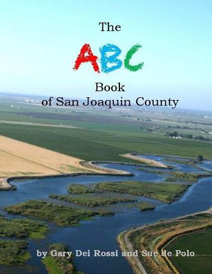Libro The Abc Book Of San Joaquin County - De Polo, Sue
