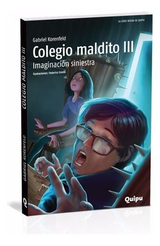 Colegio Maldito 3 - Gabriel Korenfeld - Ed. Quipu 
