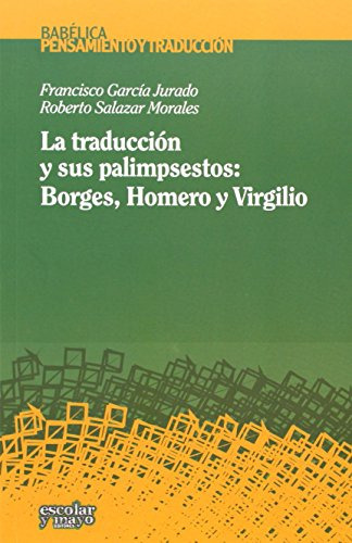 Libro La Traducción Y Sus Palimpsestos De García Jurado Fran