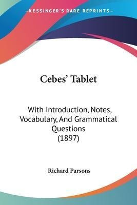 Libro Cebes' Tablet : With Introduction, Notes, Vocabular...