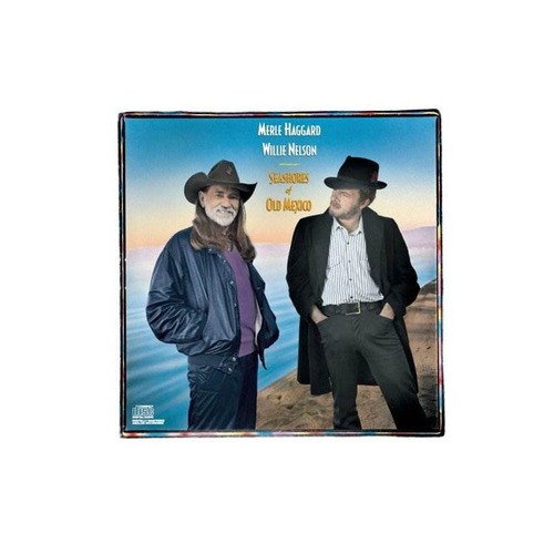 Haggard Merle / Nelson Willie Seashores Of Old Mexico Usa Cd