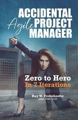 Libro Accidental Agile Project Manager : Zero To Hero In ...