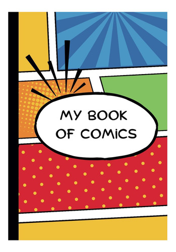 Libro: My Book Of Comics: Libro De Historietas En Blanco Cre