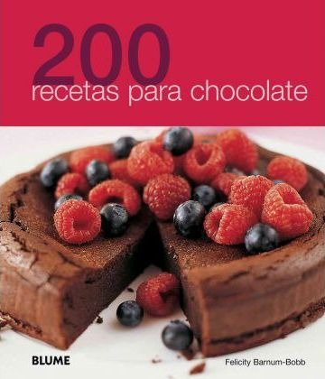 200 Recetas Para Chocolate - Felicity Barnum-bobb