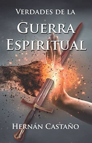 Libro Verdades De La Guerra Espiritual (edición En Español)