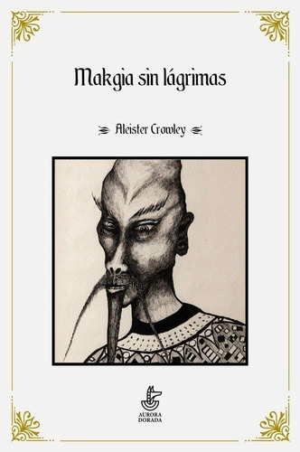 Imagen 2 de 4 de Makgia Sin Lagrimas Aleister Crowley Magia Con Llavero