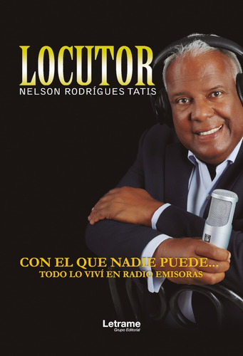 Locutor Nelson Rodrigues Tatis Experiencia Vividas En Rad...