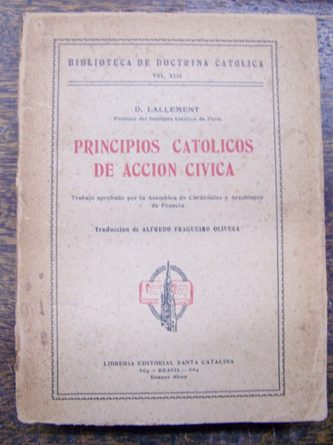 Principios Catolicos De Accion Civica * D. Lallement * 1940