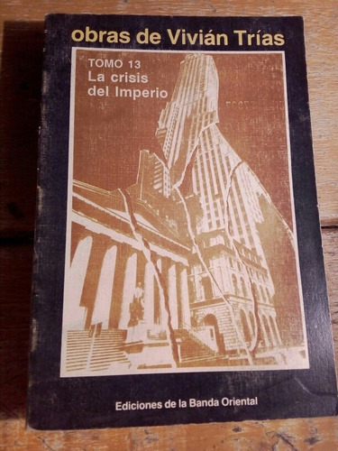 Vivian Trias, La Crisis Del Imperio