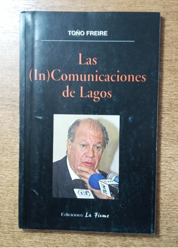 Las (in) Comunicaciones De Lagos / Toño Freire