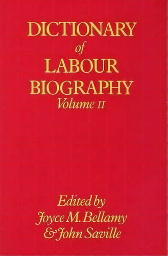 Dictionary Of Labour Biography, De Joyce M. Bellamy. Editorial Palgrave Macmillan, Tapa Dura En Inglés