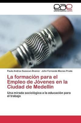 La Formacion Para El Empleo De Jovenes En La Ciudad De Me...