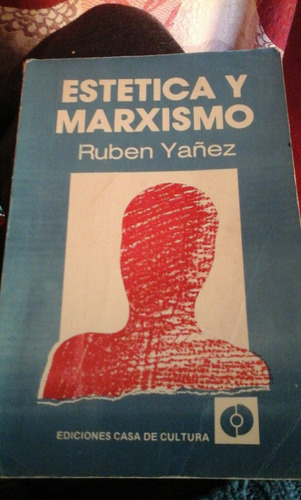 Ruben Yañez. Estetica Y Marxismo