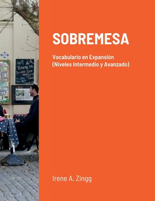 Libro Sobremesa: Vocabulario En Expansiã³n (niveles Inter...