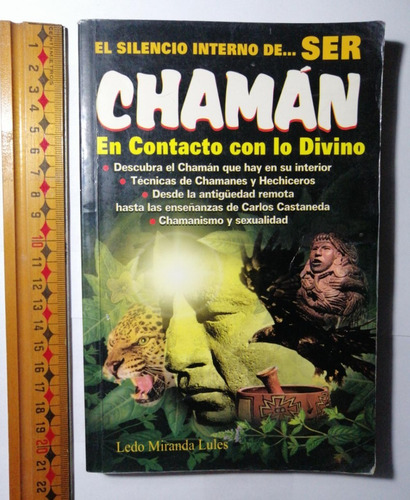 El Silencio Interno De Ser Chamán. Ledo Miranda Lules (Usado)