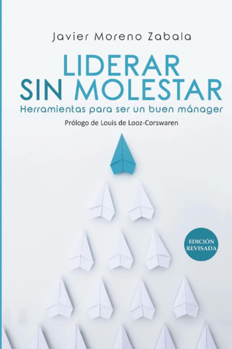 Libro: Liderar Sin Molestar: Herramientas Para Ser Un Buen M