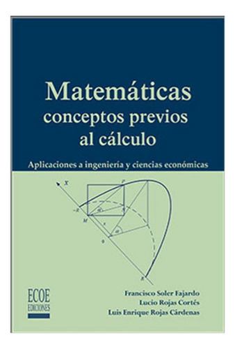 Matemáticas Conceptos Previos Al Cálculo, De Francisco Soler. Editorial Ecoe En Español
