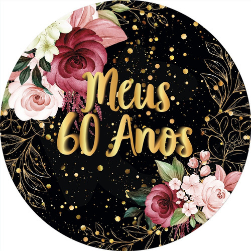 Painel Festa 3d - Flores Meus 60 Anos - Tecido 1,50 X 1,50