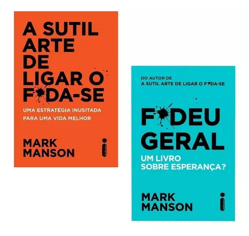 A Sutil Arte de Ligar o Foda-se - Mark Manson