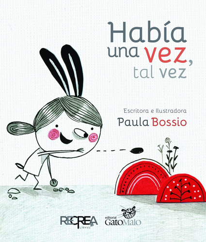 Libro Infantil Recrealibros Había Una Vez, Tal Vez