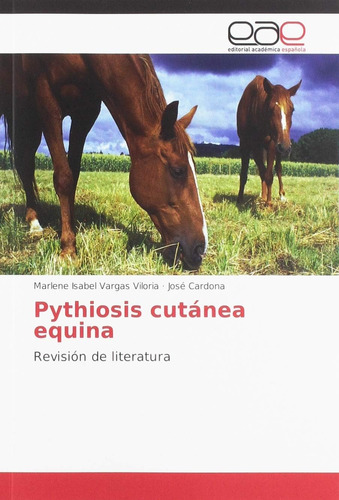 Libro: Pythiosis Cutánea Equina: Revisión De Literatura (spa