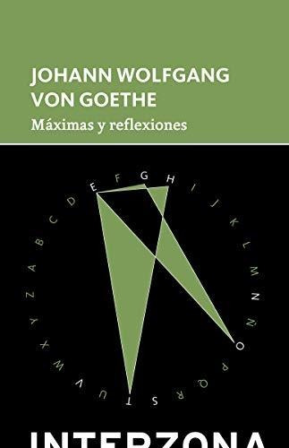 Maximas Y Reflexiones - Johann Wolfgang Von Goethe