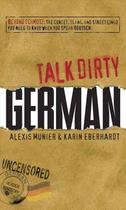 Talk Dirty German - Alexis Munier (paperback)