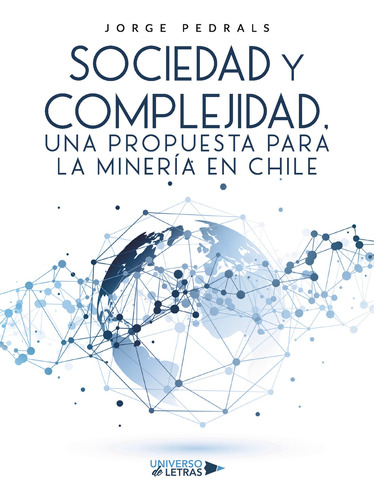 Sociedad Y Complejidad, Minería En Chile -   - *