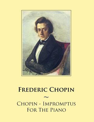 Libro Chopin - Impromptus For The Piano - Samwise Publish...