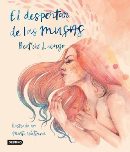 El Despertar De Las Musas - Beatriz Luengo - Destino