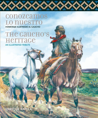 Libro Conozcamos Lo Nuestro / The Gauchos Heritage
