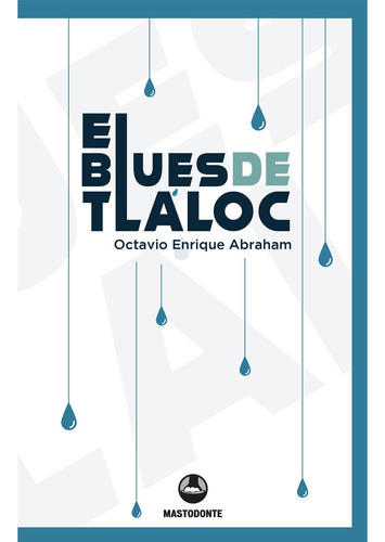 El Blues De Tláloc Editorial Braun Ediciones En Español