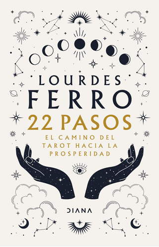 22 Pasos. El Camino Del Tarot Hacia La Prosperidad Lourdes F