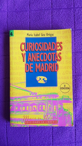 Libro Curiosidades Y Anecdotas De Madrid Tomo 4 