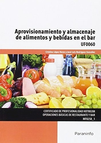 Aprovisionamiento Y Almacenaje De Alimentos Y, De Jose Luis Rodriguez Gonzalez. Editorial Paraninfo En Español