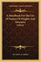 Comprar Libro A Handbook For The Use Of Sealers Of Weights And Me...