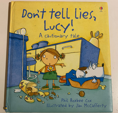 Don´t Tell Lies, Lucy! Phil Roxbee Cox