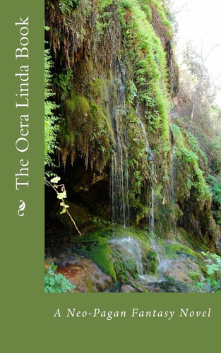 Libro: The Oera Linda Book: A Neo-pagan Fantasy Novel