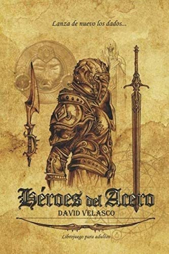 Libro: Héroes Del Acero: Librojuego (saga Neithel) (spani&&&