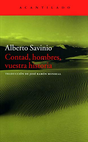 Contad Hombres Vuestra Historia - Savinio Alberto