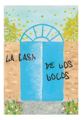 La Casa De Los Locos