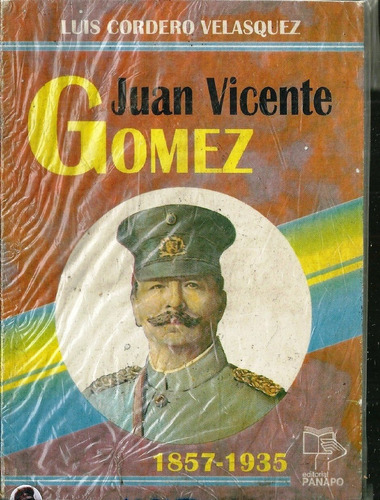 Juan Vicente Gomez 1857-1935 Biografia Escolar Panapo #02