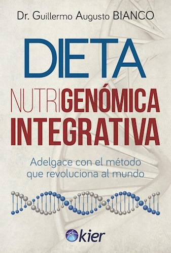 Libro Dieta Nutrigenomica Integrativa De Dr. Guillermo Augus